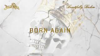 Jelly Roll  Born Again Official Audio [upl. by Ylatfen]