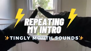 ASMR 🫦 REPEATING MY INTRO TINGLY MOUTH SOUNDS 🫦 [upl. by Luhem947]