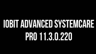 IOBit Advanced SystemCare Pro 1130220 [upl. by Nitnert]