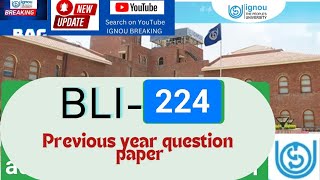 BLI224 Previous Question paper IGNOU ll BLIS IGNOU BREAKING [upl. by Paugh]