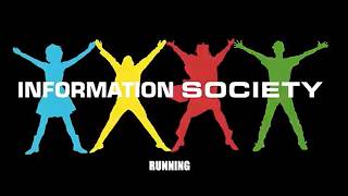 Information Society  Running [upl. by Fortunato596]