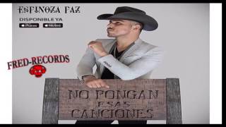 Espinoza Paz  No Pongan Esas Canciones [upl. by Xuaeb]