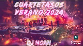 CUARTETASOS VERANO 2024 Dj Noah Alderetes  Tucuman [upl. by Aikehs]