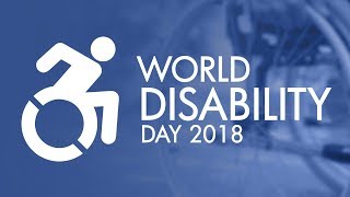 World Disability Day 2018 Ensuring inclusiveness and equality for persons with disabilities [upl. by Zarah]