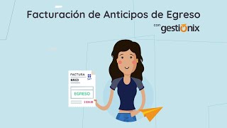 ¿Cómo Facturar un Anticipo con CFDI de Egreso  Con Gestionix [upl. by Adian]