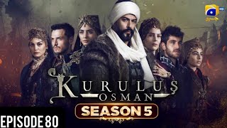 Kurulus Osman Season 05 Episode 80  Urdu Dubbed  Har Pal Geo [upl. by Warfourd]