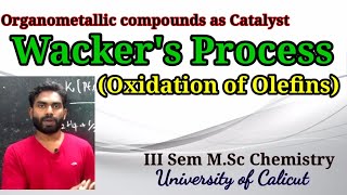 Wackers Process Oxidation of Olefins III Sem MSc Chemistry Subin Kumar K [upl. by Llohcin]