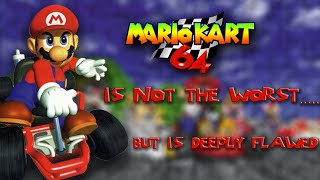 No Mario Kart 64 is not the Worst Mario Kart Game but its very Flawed [upl. by Alverson712]