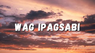 Wag Ipagsabi Lyrics  Dreycruz feat Bert Symoun [upl. by Aihsenet]