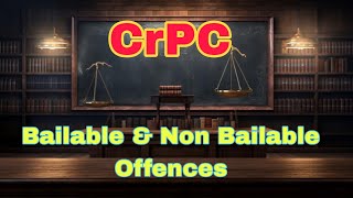 Bailable and Non Bailable Offences l CrPC l The Law Student l Judiciary Preparation [upl. by Bay]