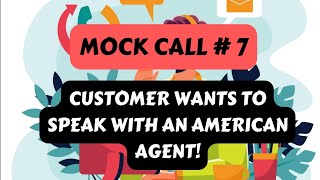 MOCK CALL7 CUSTOMER ASKED TO BE TRANSFERRED TO AN AMERICAN AGENT [upl. by Leval]