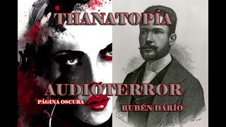 AUDIOTERROR VAMPIRISMO THANATOPÍA RUBÉN DARÍO VAMPIROS podcast viralvideo scarystories [upl. by Acinom]