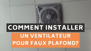 Comment installer un ventilateur pour faux plafond  WindsquareBoutica design [upl. by Amek218]