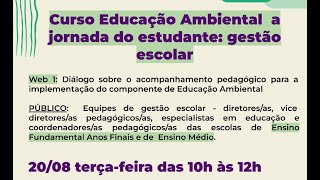 Curso Educação Ambiental a jornada do estudante gestão escolar [upl. by Snilloc914]