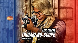 Trombini12 Andrea Rivas LSPD Cabron [upl. by Tyika]