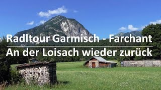 Radlausflug Garmisch Farchant Loisach [upl. by Anor653]