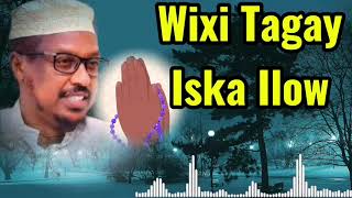 Haku Mashquulin Wixi Tagay — She Musfate Xaaji ismacil [upl. by Milstone579]