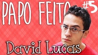 David Lucas  Papo Feito Ep5 [upl. by Adriano]