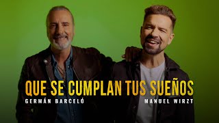 Germán Barceló Manuel WirztQue se cumplan tus sueños Official Video [upl. by Esinek]