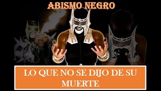 ABISMO NEGRO EL FRAUDE QUE DESTAPO SU MUERTE [upl. by Leonore]