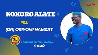 KOKORO ALATE  Dr Oriyomi Hamzat [upl. by Nitin565]