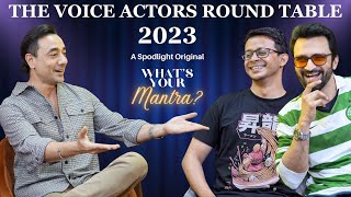 Voice Actors RoundTable 2023 ft Rajesh Kava Sanket Mhatre  Whats Your Mantra EP11  MnM Spodlight [upl. by Durgy]