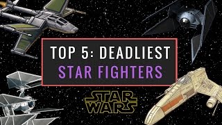 Star Wars 5 Deadliest Star Fighters  EU  Legends Ranked [upl. by Keyte]