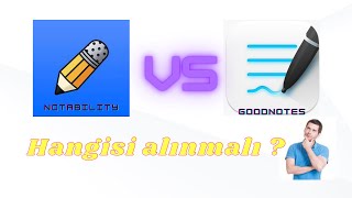 NOTABILITY VS GOODNOTES  HANGİSİ ALINMALI  IPAD İÇİN NOT UYGULAMASI  GOODNOTES VS NOTABILITY [upl. by Yorgo]