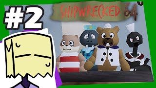 Shipwrecked 64 PART 2 [upl. by Calabrese]