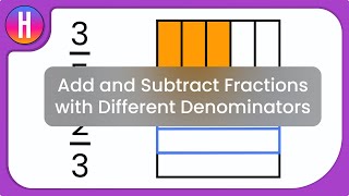 How Do You Add and Subtract Fractions with Different Denominators [upl. by Fedak]