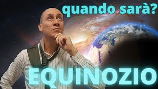 Gli EQUINOZI EQUINOZI di primavera e dautunnoEQUINOZIO significato [upl. by Korfonta]