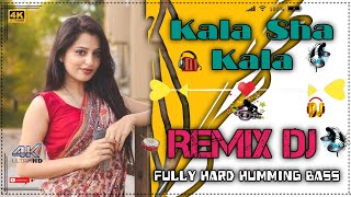 Kala Sha Kala Hindi Viral Dj Mix Remix Song New Dj Mix  Fully Humming Bass Mix Op  Dj Nurman Remix [upl. by Aneral]