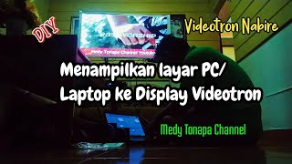 VideotronNabire  Menampilkan Presentasi Video dari LaptopPC Kelayar Videotron [upl. by Rollecnahc]