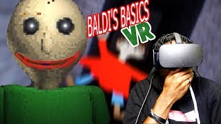 PLAYTIME IS OVER  Baldis Basics in Education and Learning REMASTERED VR [upl. by Menzies]