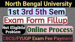 NBU 1st 3rd 5th Sem Exam form fillup Online Process All College Exam Fee Payment FYUGP CBCS Exam [upl. by Vergil]