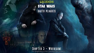 Star Wars Darth Plagueis Chapter 3  Woebegone [upl. by Bullis]