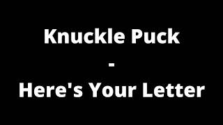 Knuckle Puck  Heres Your Letter Lyrics [upl. by Ogdon649]