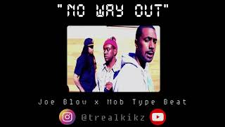 Joe Blow x Mob Type Beat quotNo Way Outquot Produced by TreaLKikZ [upl. by Yecnahc]