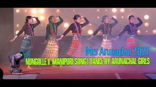 Nungolle  Manipuri Song  Arunachal Girls [upl. by Eycal]