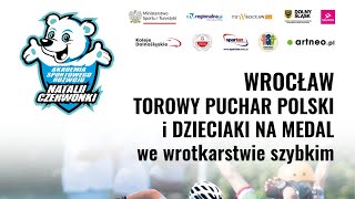 Tauron Torowy Puchar Polski  Dzieciaki na Medal  Wrocław  18 maja [upl. by Yelime835]