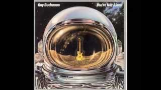 Roy Buchanan  Youre Not Alone [upl. by Arraek]