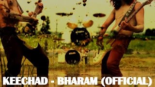 KEECHAD  BHARAM Official Video [upl. by Zacharie186]