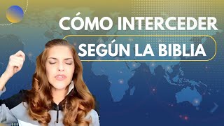 Cómo interceder según la biblia Intercesión Profética [upl. by Gwenette]