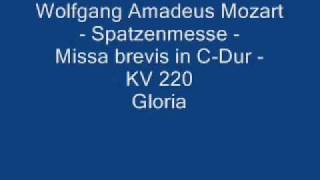 W A Mozart Spatzenmesse KV 220  Gloria [upl. by Nylasej588]