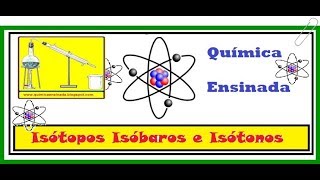 Isótopos isóbaros e isótonos Exercícios resolvidos [upl. by Carena]