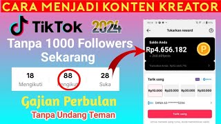 RAHASIA📍Cara Menjadi Konten Kreator Tiktok Pemula Tanpa 1000 Followers 2024 Gajian [upl. by Mariette80]