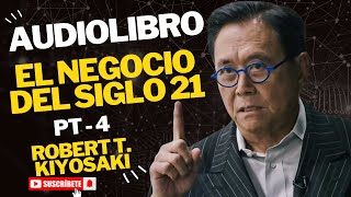 Robert T Kiyosaki  El Negocio Del Siglo XXI PT4 💱💰 [upl. by Schurman253]