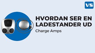 Hvordan ser en ladestander ud Charge Amps [upl. by Chaille299]