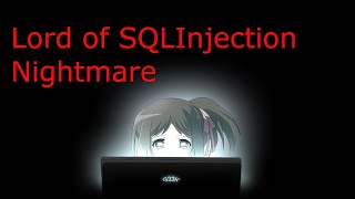 Lord of SQLInjection  Nightmare [upl. by Ignazio267]