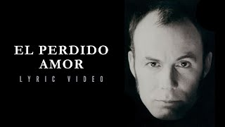 JAF  quotEl Perdido Amorquot Lyric Video Oficial [upl. by Dnomso]